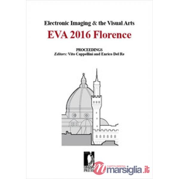 Electronic imaging & the visual arts. Eva 2016 Florence