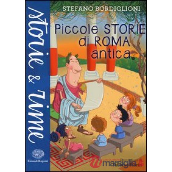 Piccole storie di Roma antica. Ediz. a colori