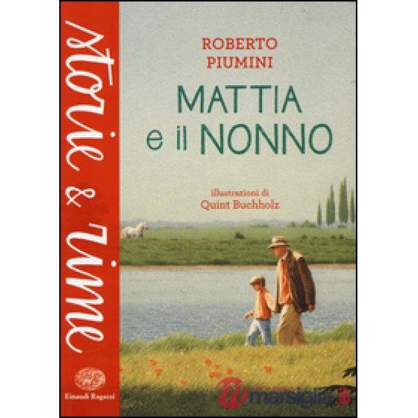 Mattia e il nonno. Ediz. a colori