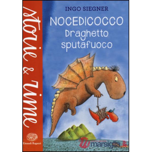 Nocedicocco draghetto sputafuoco. Ediz. a colori