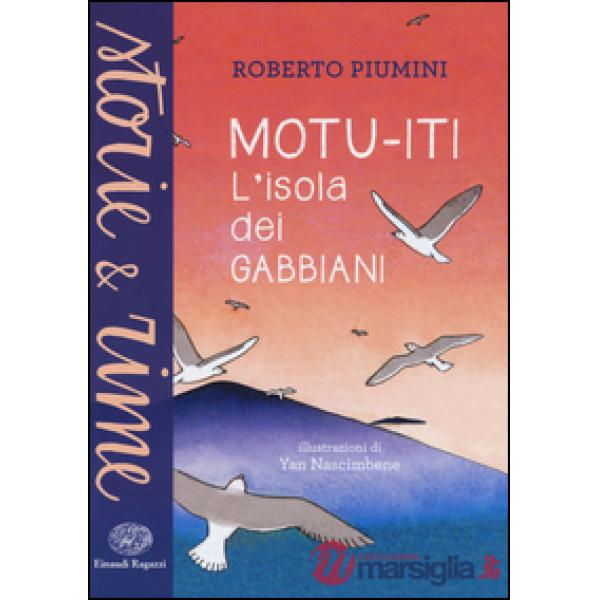 Motu-iti. L'isola dei gabbiani. Ediz. a colori