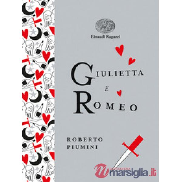 Giulietta e Romeo. Ediz. a colori. Ediz. deluxe