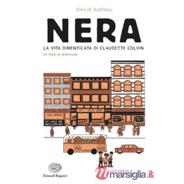 Nera. La vita dimenticata di Claudette Colvin da Tania de Montaigne