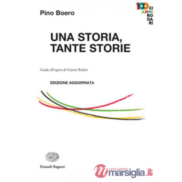 Storia, tante storie. Guida all'opera di Gianni Rodari (Una)