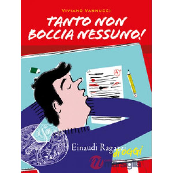Tanto non boccia nessuno!