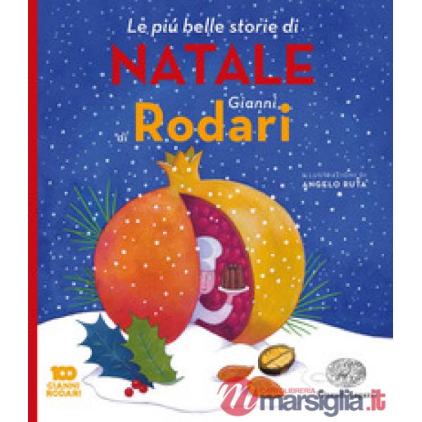Più belle storie di Natale di Gianni Rodari. Ediz. illustrata (Le)