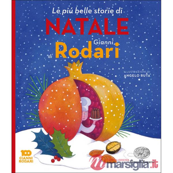 Più belle storie di Natale di Gianni Rodari. Ediz. a colori (Le)