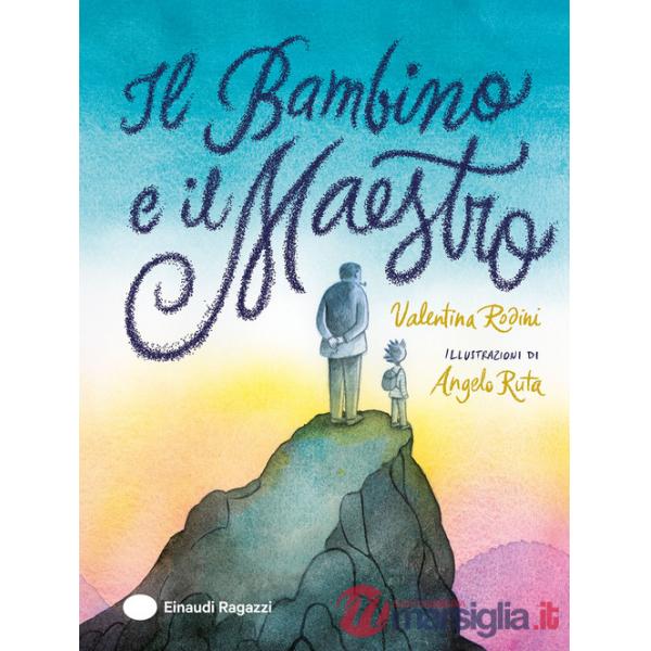 Bambino e il Maestro. Ediz. a colori (Il)