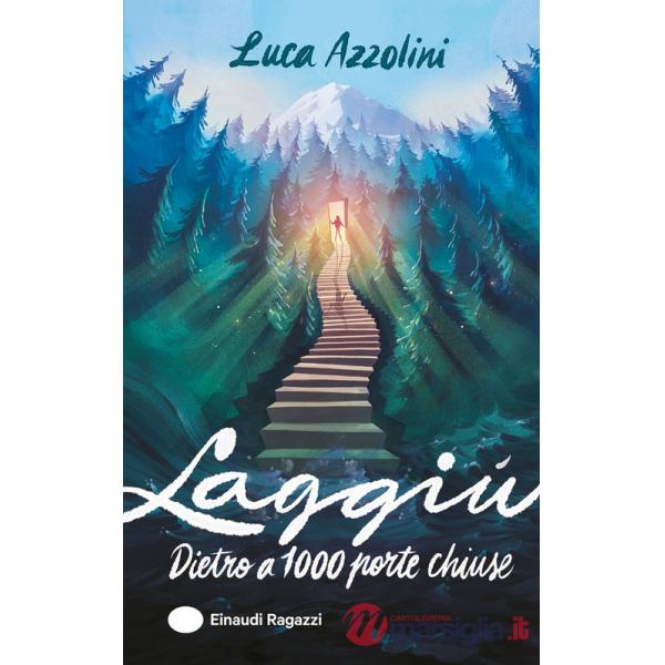Laggiù. Dietro a mille porte chiuse