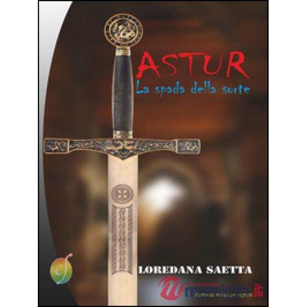 Astur. La spada della sorte