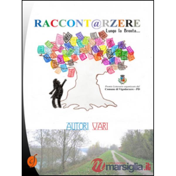 Raccont@rzere. Lungo la Brenta...