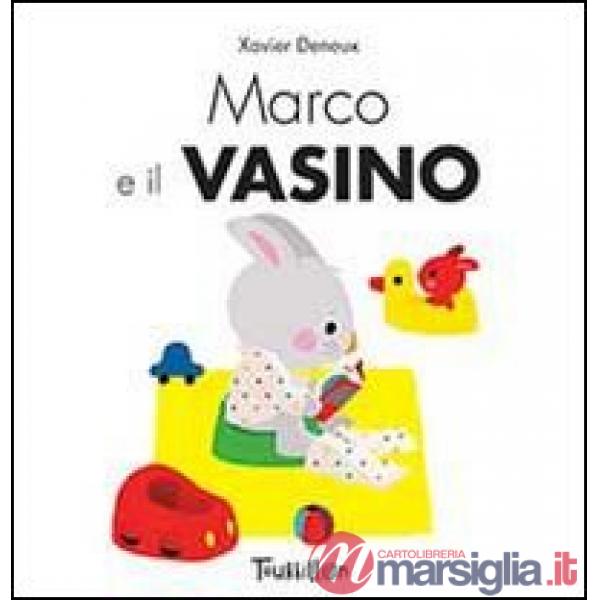 Marco e il vasino. Ediz. illustrata