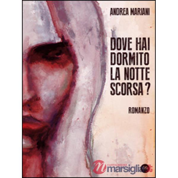 Dove hai dormito la notte scorsa?