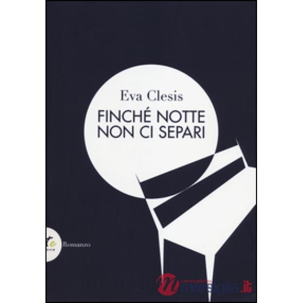 Finché notte non ci separi