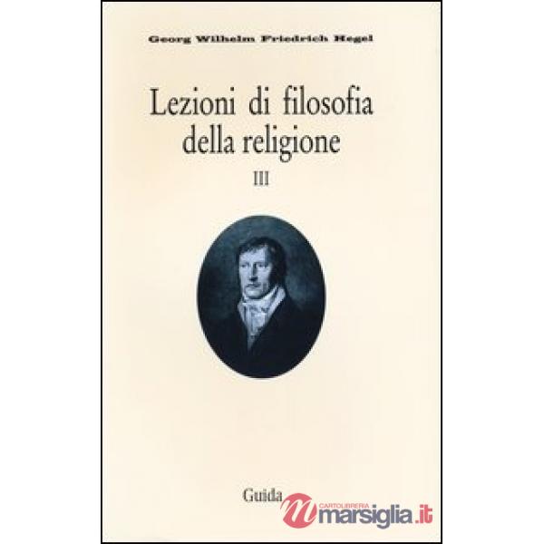Lezioni di filosofia della religione. Vol. 3