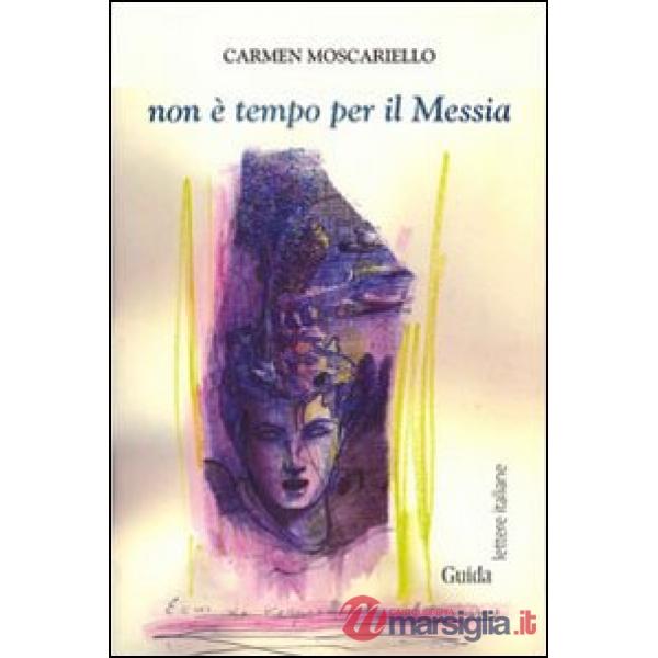 Non è tempo per il Messia