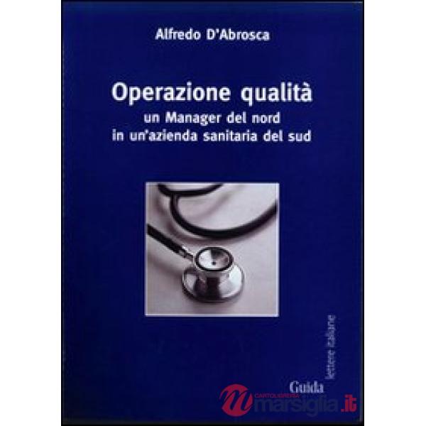 Operazione qualità. Un manager del nord in un'azienda sanitaria del sud