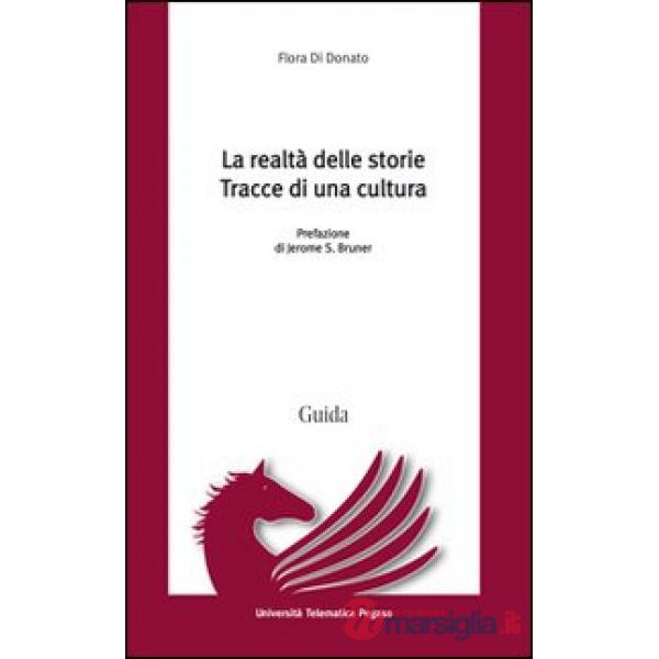 Realtà delle storie. Tracce di una cultura (La)