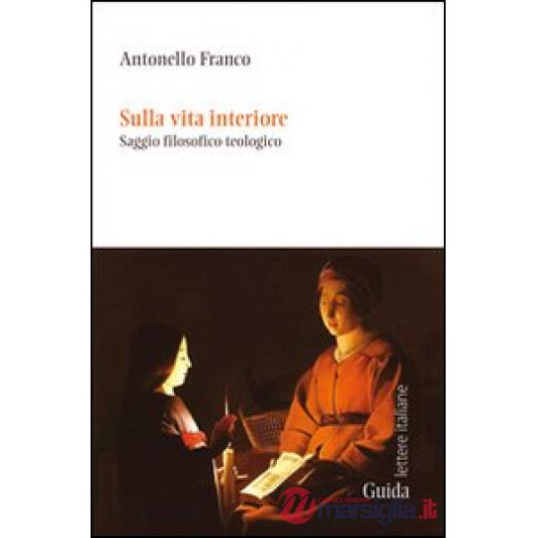 Sulla vita interiore. Saggio filosofico-teologico