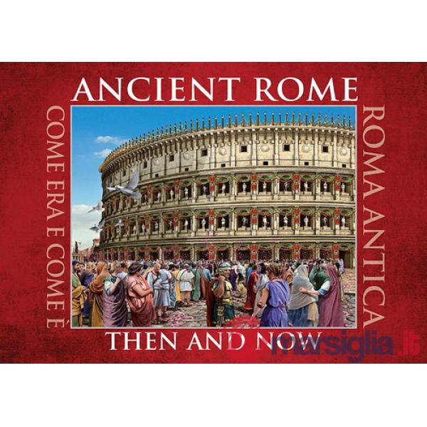 Ancient Rome. Then and now. Ediz. multilingue