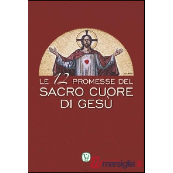 12 promesse del Sacro Cuore di Gesù (Le)