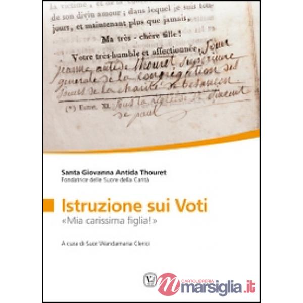 Istruzione sui voti. «Mia carissima figlia!»