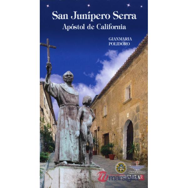 San Junípero Serra. Apóstol de California