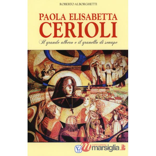 Paola Elisabetta Cerioli. Il grande albero e il granello di senape