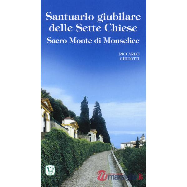 Santuario giubilare delle Sette Chiese. Sacro Monte di Monselice