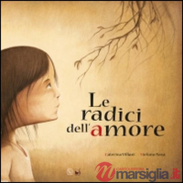 Radici dell'amore (Le)