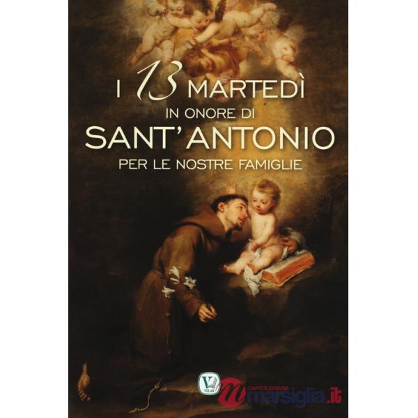 13 martedì in onore di Sant'Antonio per le nostre famiglie (I)