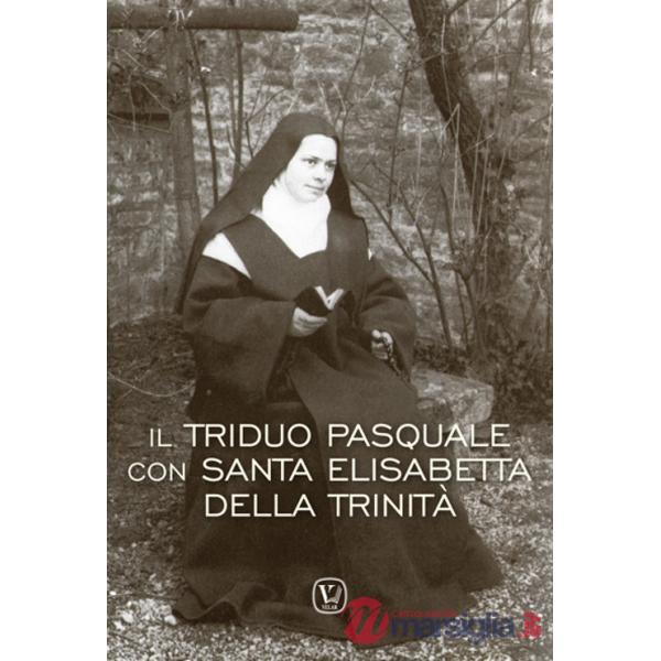 Triduo pasquale con Santa Elisabetta della Trinità (Il)