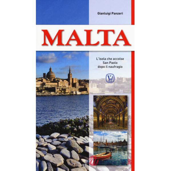 Malta. L'isola che accolse San Paolo dopo il naufragio