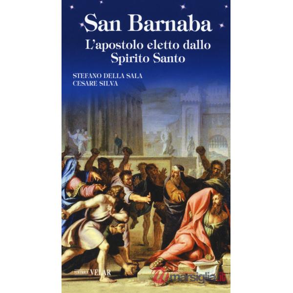 San Barnaba. L'apostolo eletto dallo Spirito Santo