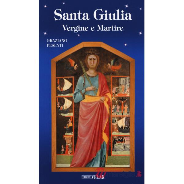 Santa Giulia. Vergine e martire