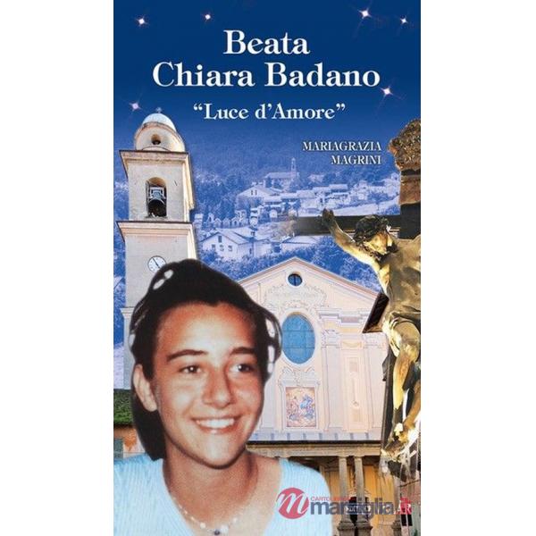 Beata Chiara Badano. «Luce d'amore»
