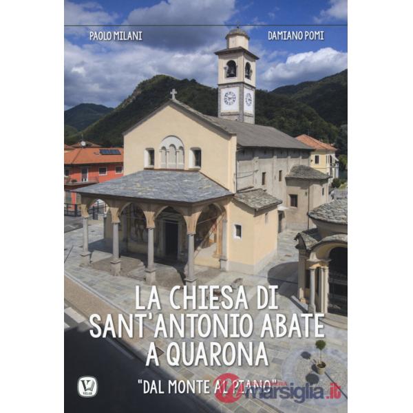 Chiesa di Sant'Antonio Abate a Quarona. «Dal Monte al Piano». Ediz. a colori (La)