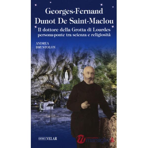 Georges Fernand Dunot De Saint-Maclou. Il dottore della grotta