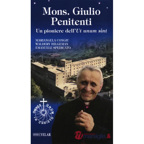 Mons. Giulio Penitenti. Un pioniere dell'«Ut unum sint»