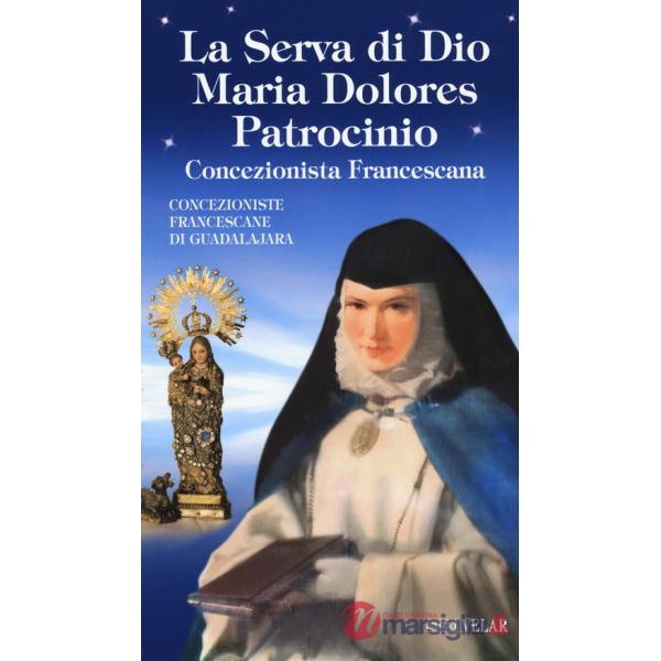 Serva di Dio Maria Dolores Patrocinio. Concezionista francescana (La)