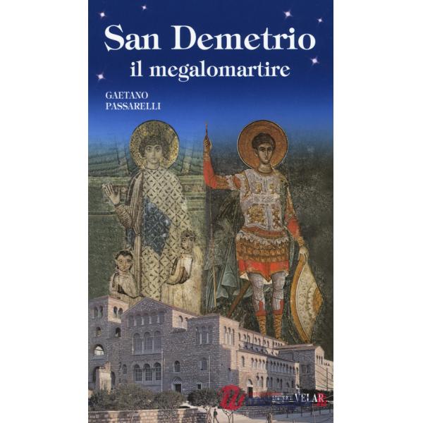 San Demetrio, il megalomartire