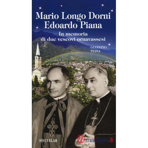 Mario Longo Dorni. Edoardo Piana. In memoria di due vescovi ornavassesi