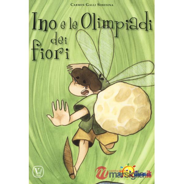 Ino e le olimpiadi dei fiori. Ediz. a colori