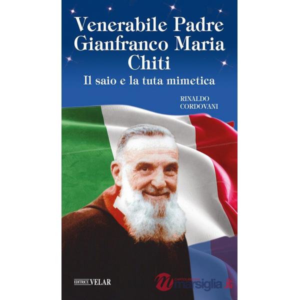 Padre Gianfranco Maria Chiti. Il saio e la tuta mimetica