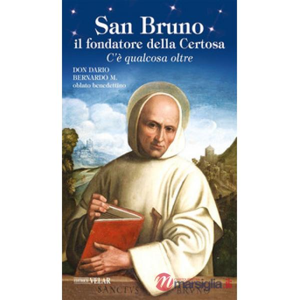 San Bruno il fondatore della Certosa. C'è qualcosa oltre