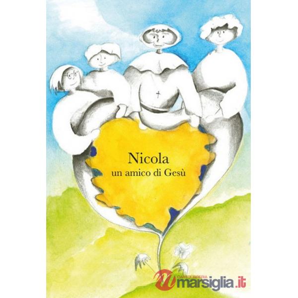 Nicola un amico di Gesù. Ediz. a caratteri grandi