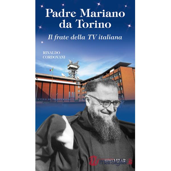 Padre Mariano da Torino. Il frate della TV italiana