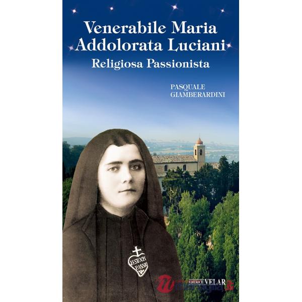 Venerabile Maria Addolorata Luciani. Religiosa Passionista