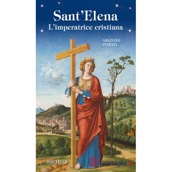 Sant'Elena. L'imperatrice cristiana