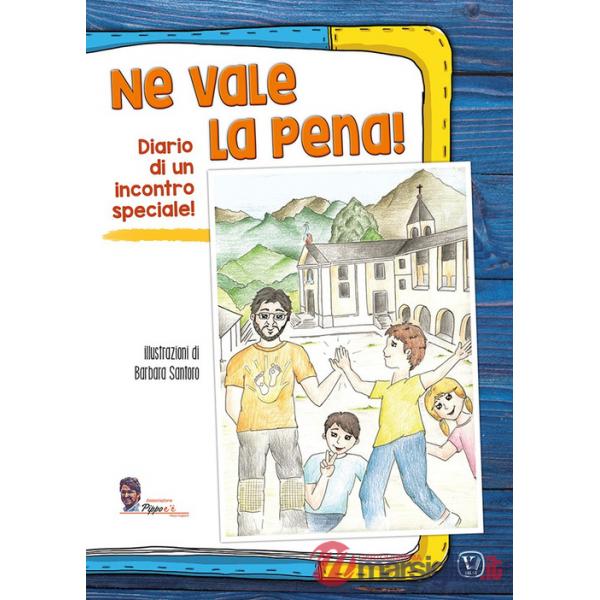 Ne vale la pena! Diario di un incontro speciale!